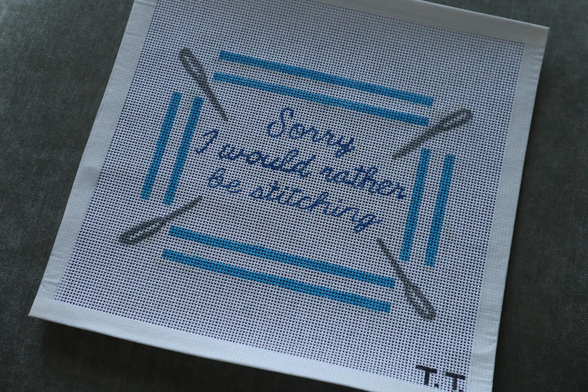 Sorry, I would rather be stitching Needlepoint Canvas